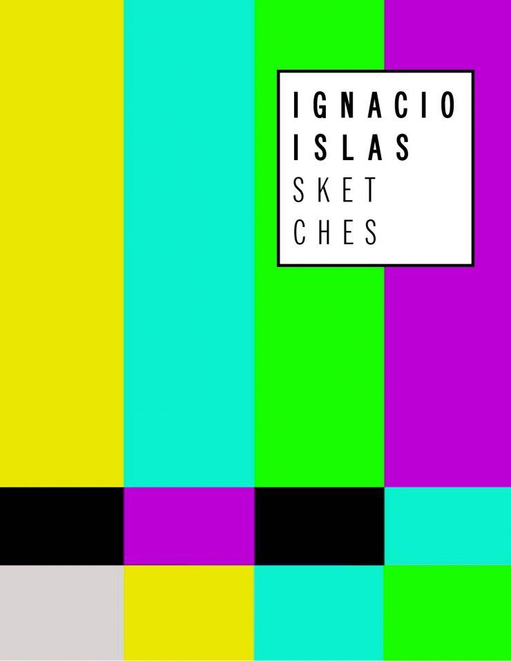 SKETCHES // IGNACIO ISLAS